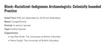 Session on Black-Racialized-Indigenous Archaeologists Colonially bounded Practice